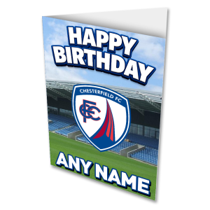 Happy Birthday Stadium Crest Personalised Greeting Card Chesterfield FC Add Any Name